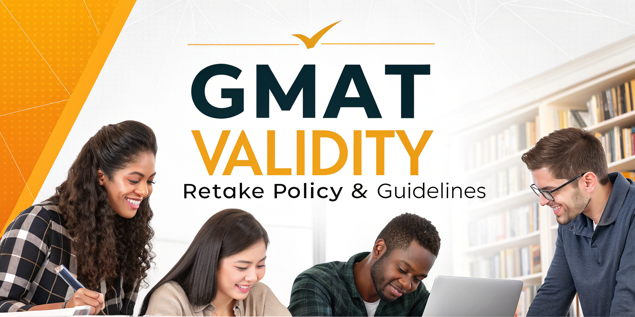 GMAT Validity, Retake Policy & Guidelines